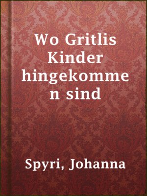 cover image of Wo Gritlis Kinder hingekommen sind
